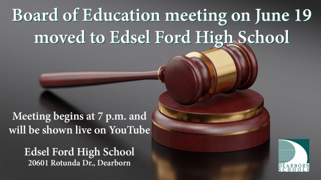 Flyer that June 19 Board of Education meeting is moved to Edsel Ford High School at 7 p.m.